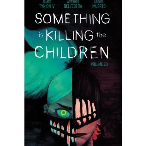 Something is Killing the Children Vol. 6 - James Tynion IV