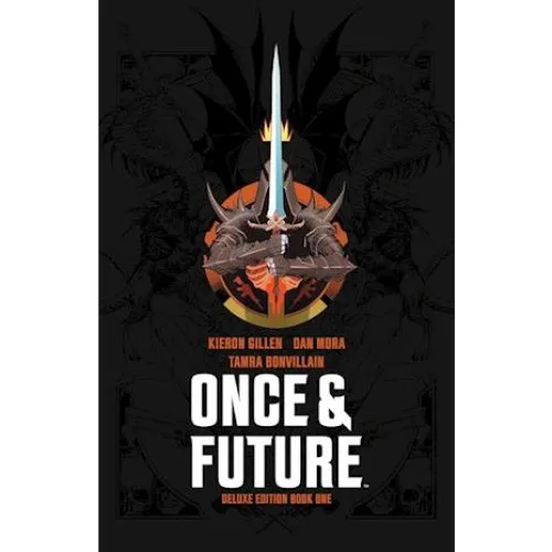 Kieron Gillen: Once & Future Book One Deluxe Edition