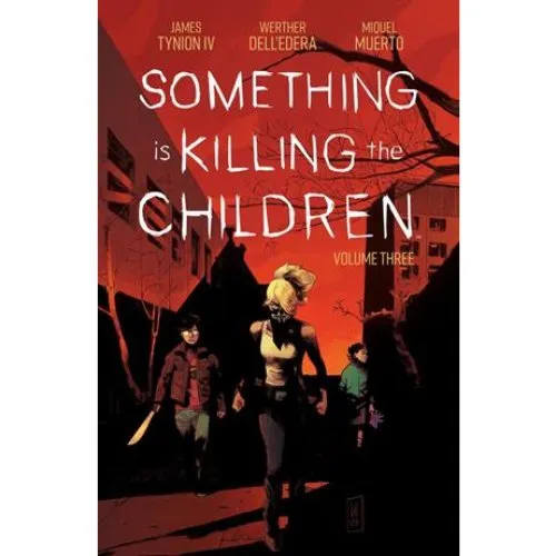 Something is Killing the Children Vol. 3 - James Tynion IV (Bog)