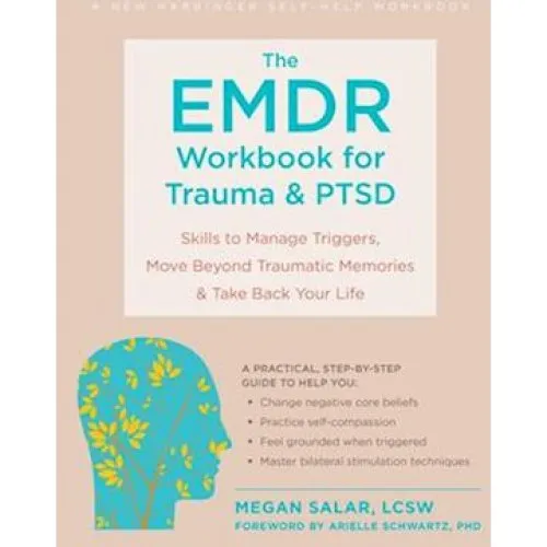 The EMDR Workbook for Trauma and PTSD - Megan Boardman & Megan Salar