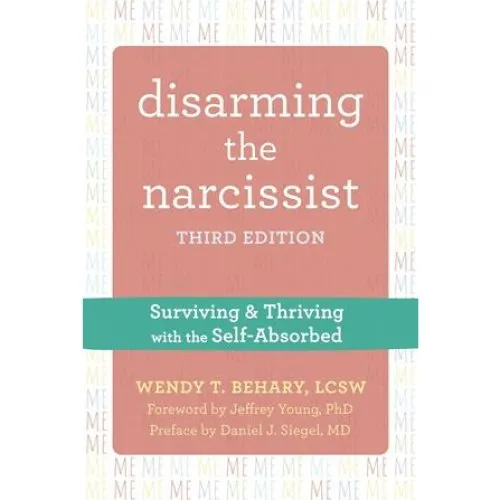 Wendy T. Behary: Disarming the Narcissist, 3. udgave