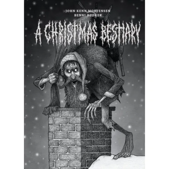 A Christmas Bestiary - Benni Bodker & John Kenn Mortensen