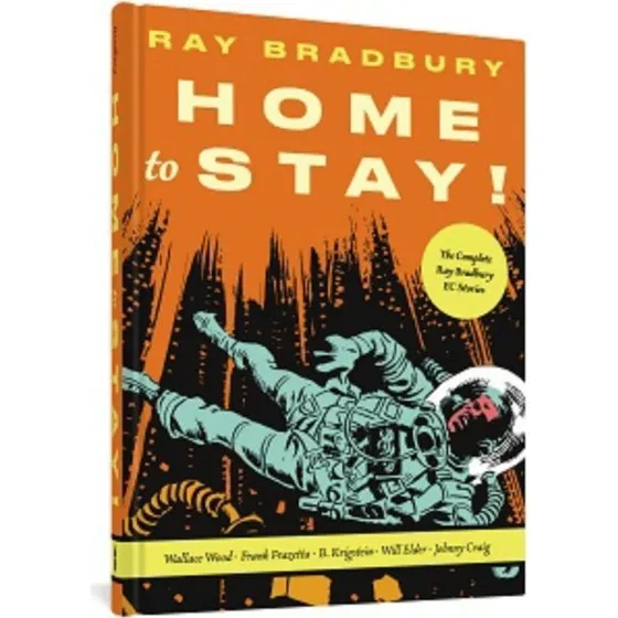 EC Comics: Home to Stay! - Ray Bradbury Samling