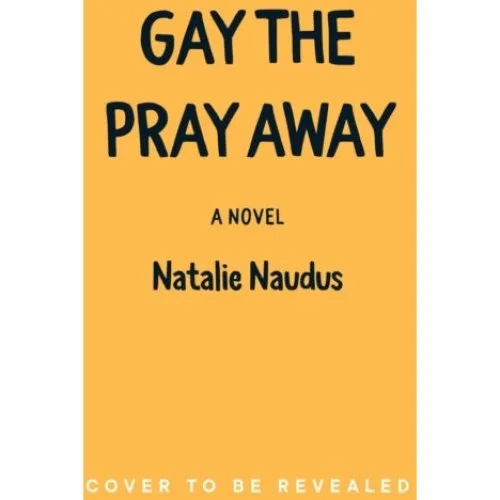 Gay the Pray Away - Natalie Naudus (Bog)