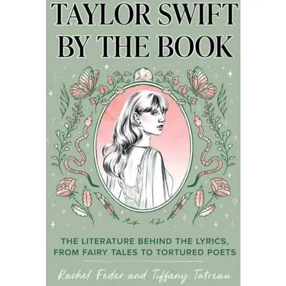 Taylor Swift by the Book - Rachel Feder & Tiffany Tatreau