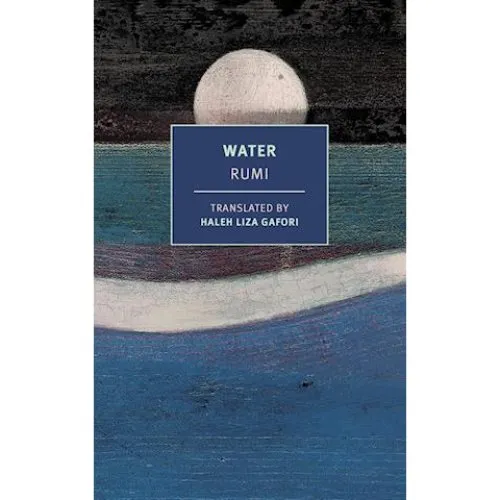 Water - Rumi oversat af Haleh Liza Gafori (Bog)