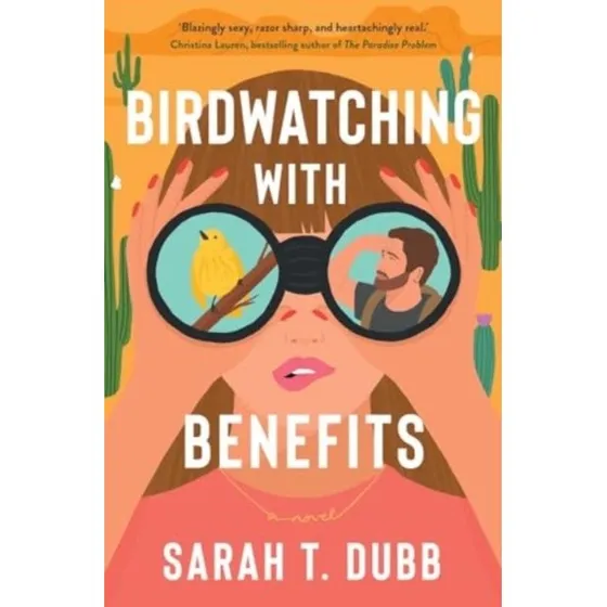 Sarah T. Dubb - Birdwatching With Benefits (Roman)