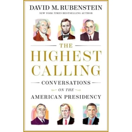 David M. Rubenstein: The Highest Calling