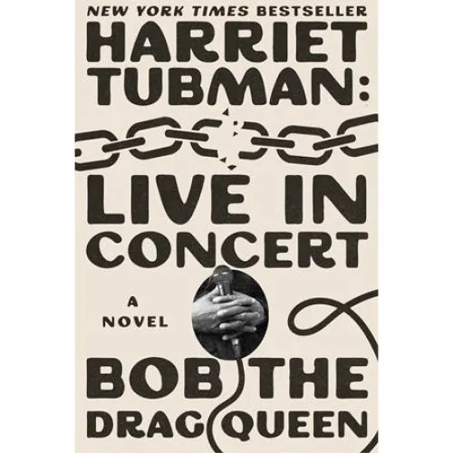 Bob the Drag Queen: Harriet Tubman: Live in Concert - Bog