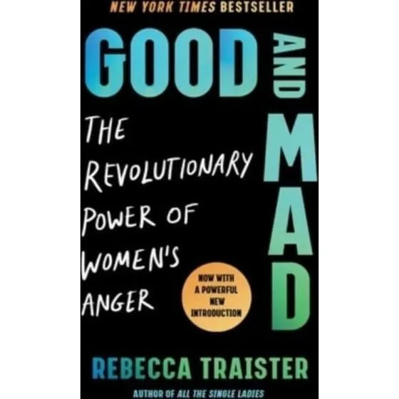 Rebecca Traister: Good and Mad