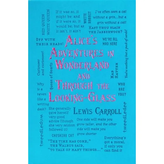 Alice's Adventures in Wonderland and Through the Looking-Glass