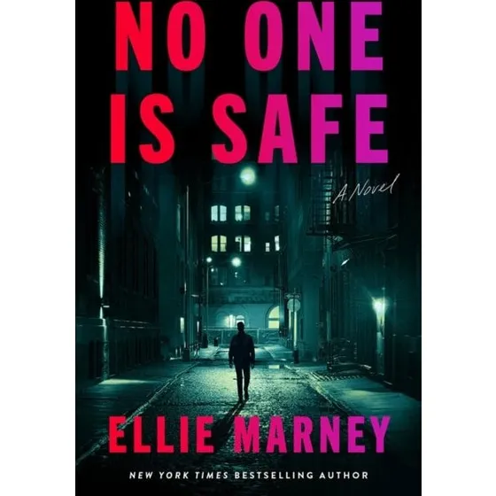 No One Is Safe - Ellie Marney