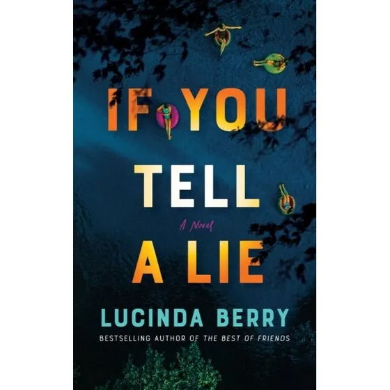 Lucinda Berry: If You Tell a Lie