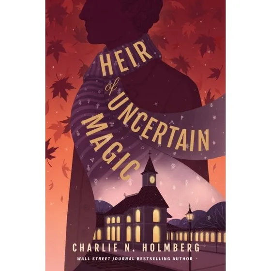 Charlie N. Holmberg: Heir of Uncertain Magic - Whimbrel House