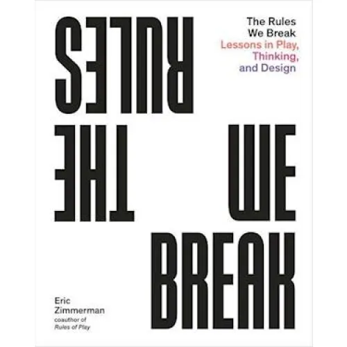 Eric Zimmerman - The Rules We Break - Bog