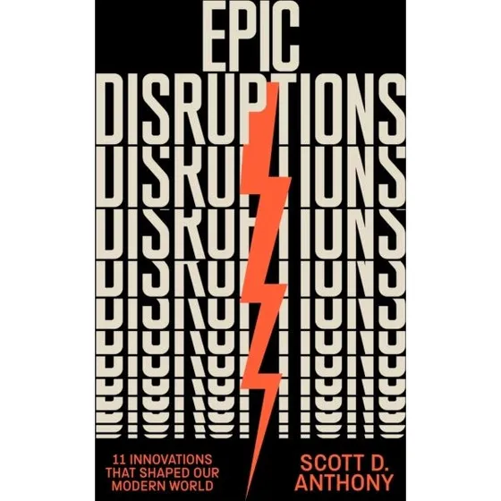 Epic Disruptions af Scott D. Anthony