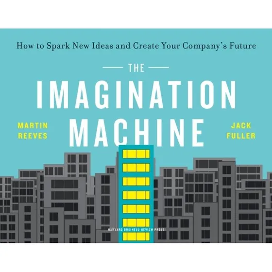 The Imagination Machine - Martin Reeves & Jack Fuller