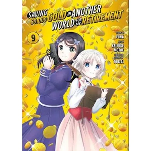 Saving 80,000 Gold in Another World for My Retirement 9 (Manga)
