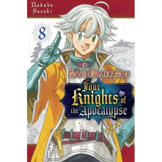 The Seven Deadly Sins: Four Knights of the Apocalypse 8 - Nakaba Suzuki