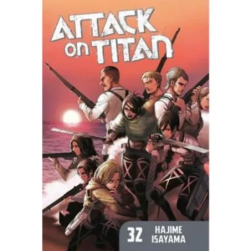 Hajime Isayama: Attack on Titan 32 (Manga)