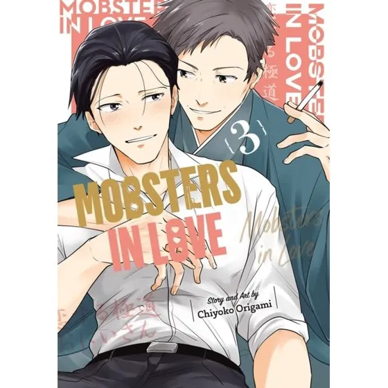 Mobsters in Love 03 - Chiyoko Origami