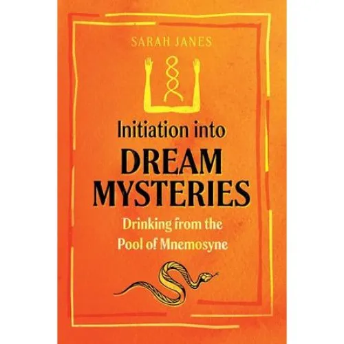 Sarah Janes: Initiation into Dream Mysteries - Bog