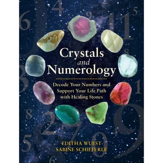 Crystals and Numerology af Sabine Schieferle og Editha Wuest