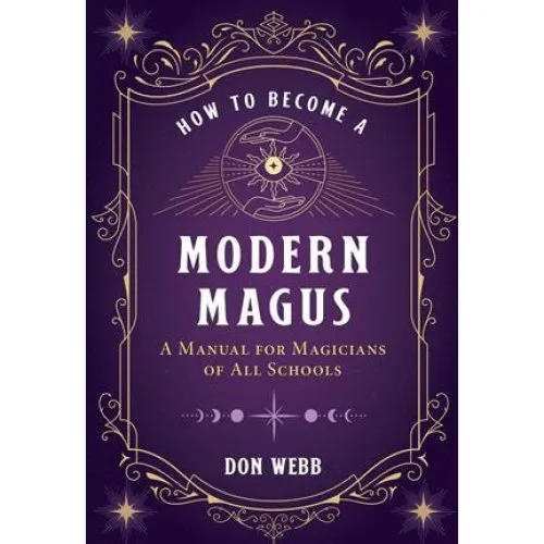 Don Webb: How to Become a Modern Magus - Bog