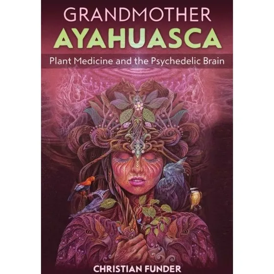 Christian Funder: Grandmother Ayahuasca (Bog)