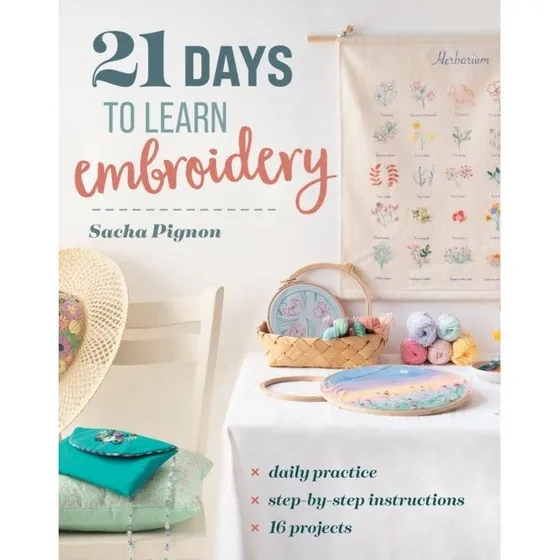 21 Days to Learn Embroidery - Sacha Pignon