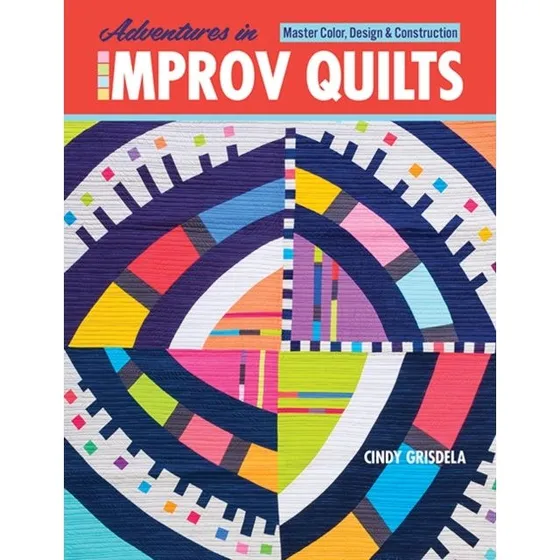 Cindy Grisdela: Adventures in Improv Quilts - Bog