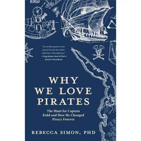 Rebecca Simon: Why We Love Pirates - Bog
