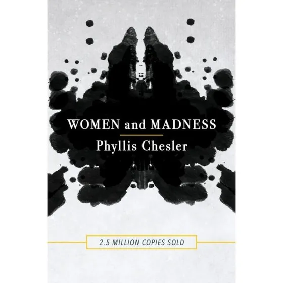Phyllis Chesler: Women and Madness