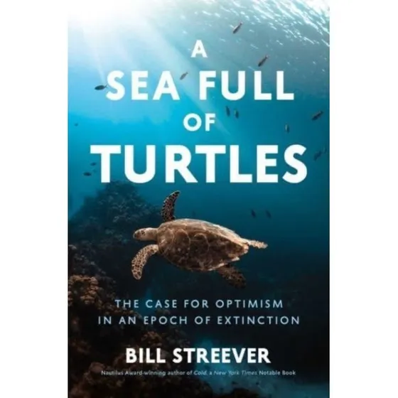 A Sea Full of Turtles: Bill Streever - Trykt bog