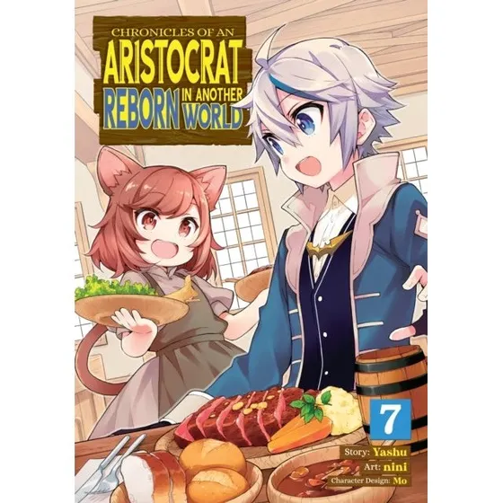 Chronicles of an Aristocrat Reborn in Another World Manga Vol. 7