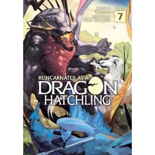 Necoco: Reincarnated as a Dragon Hatchling Light Novel Vol. 7