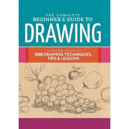 Walter Foster: The Complete Beginner's Guide to Drawing (Hardcover)
