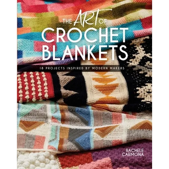 The Art of Crochet Blankets af Rachele Carmona