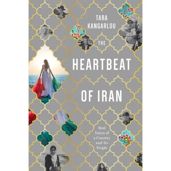The Heartbeat of Iran - Tara Kangarlou (Bog)