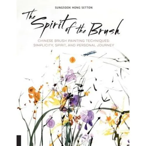Sungsook Hong Setton: The Spirit of the Brush - Bog