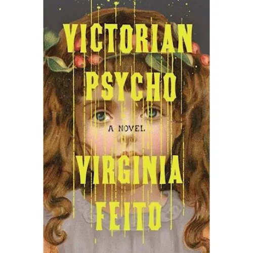 Virginia Feito: Victorian Psycho - Bog