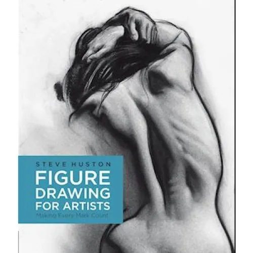 Steve Huston: Figure Drawing for Artists