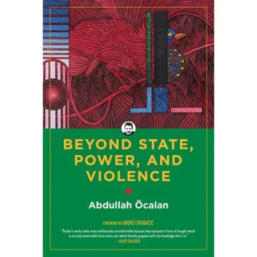 Beyond State, Power, and Violence - Abdullah Öcalan (Bog)