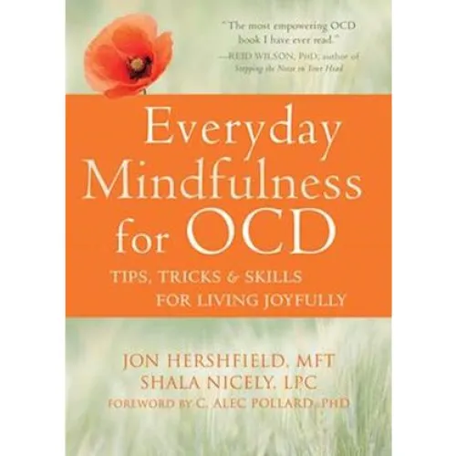Everyday Mindfulness for OCD - Jon Hershfield & Shala Nicely (Bog)