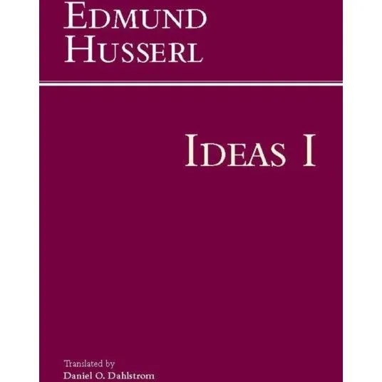 Edmund Husserl: Ideas for a Pure Phenomenology