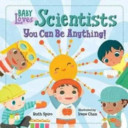 Baby Loves Scientists - Ruth Spiro & Irene Chan (Board Book)