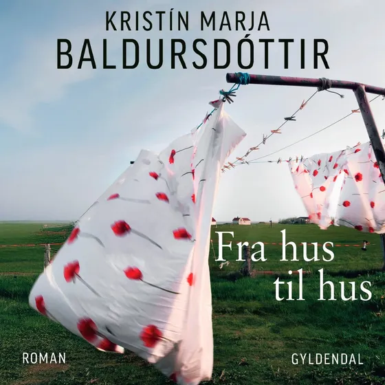 Fra hus til hus - Kristín Marja Baldursdóttir (Lydbog)