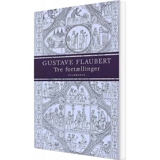 Gyldendal Tre Fortællinger - Gustave Flaubert