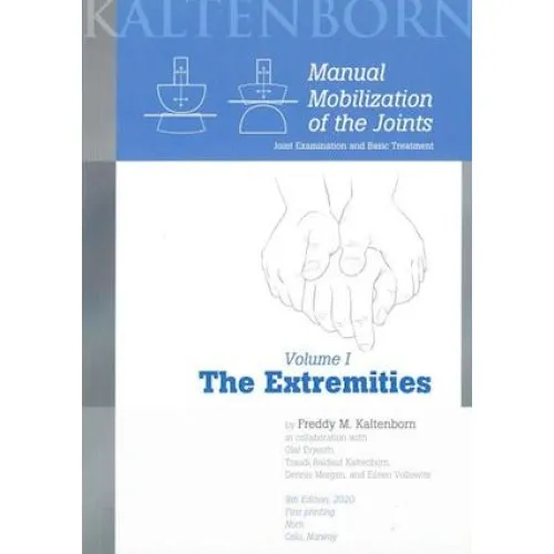 Freddy M. Kaltenborn: Manual Mobilization of the Joints I