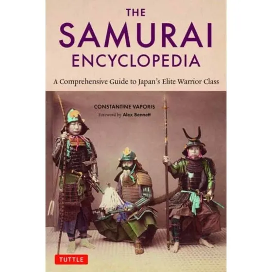 The Samurai Encyclopedia - Constantine Nomikos Vaporis
